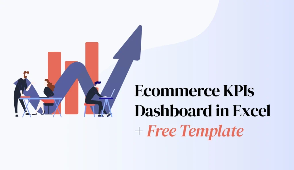 Ecommerce KPIs Dashboard in Excel + FREE TEMPLATE